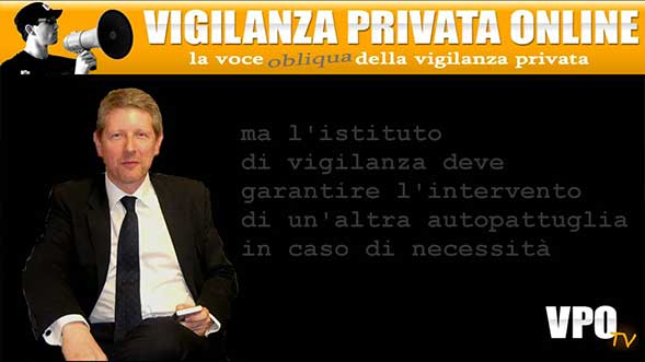Vigilanza Privata: Vincenzo Acunzo spiega Regolamento di Servizio