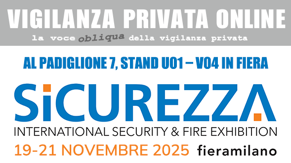 vigilanzaprivataonline.com a Fiera SICUREZZA: blocca l’agenda il 21/11